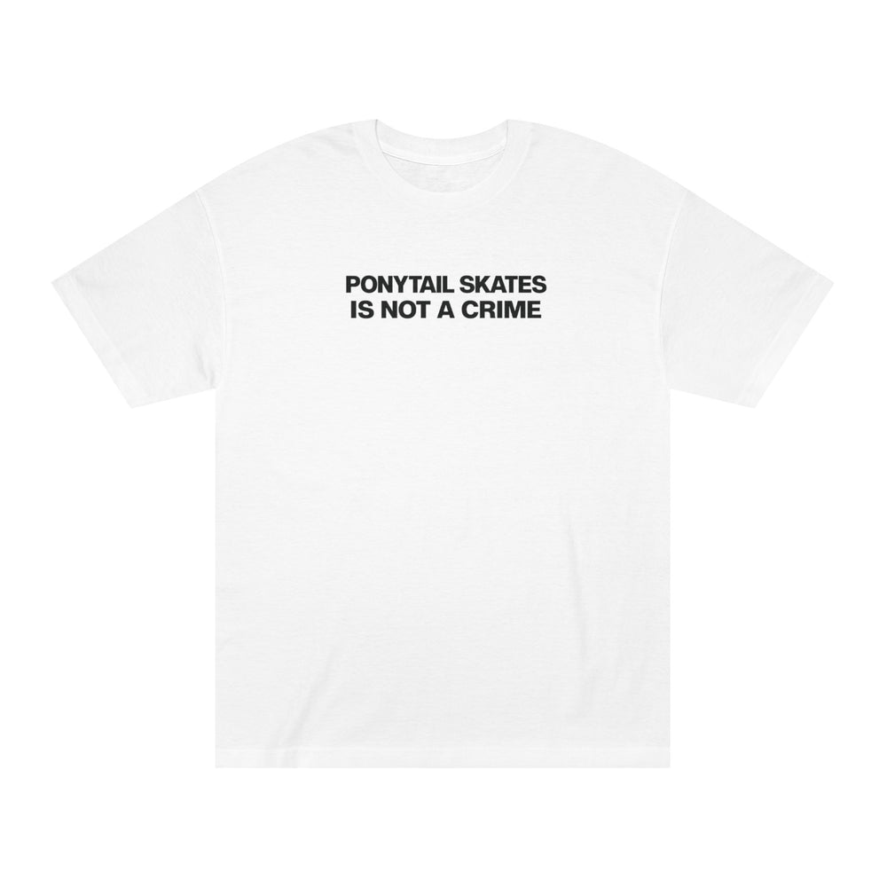 Ponytail Skates Is Not A Crime T-Shirt
